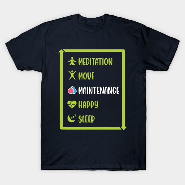 Maintenance Phase Routine T-Shirt by teesmile